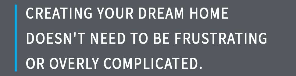 creating your dream home